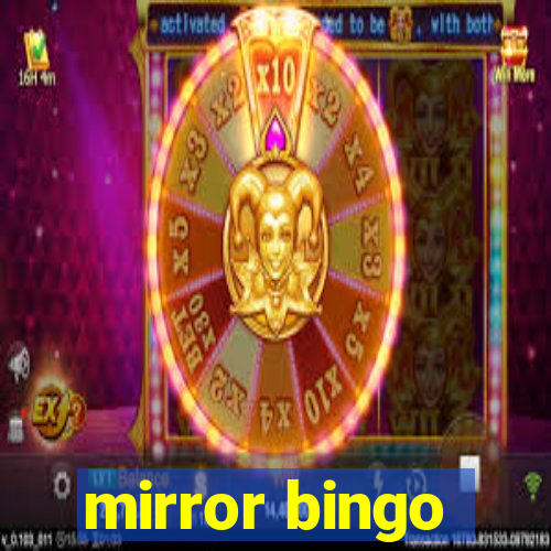 mirror bingo